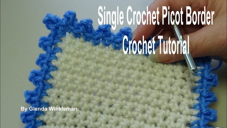 Single Crochet Picot Border Crochet Tutorial