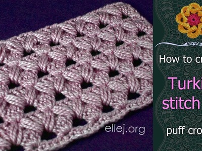 Turkish Crochet Stitch Pattern # 3 • Step by Step Crochet Tutorial • ellej.org