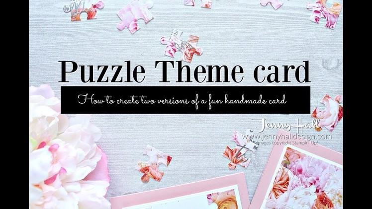 How to create two versions of a puzzle card using Stampin Up products with Jenny Hall