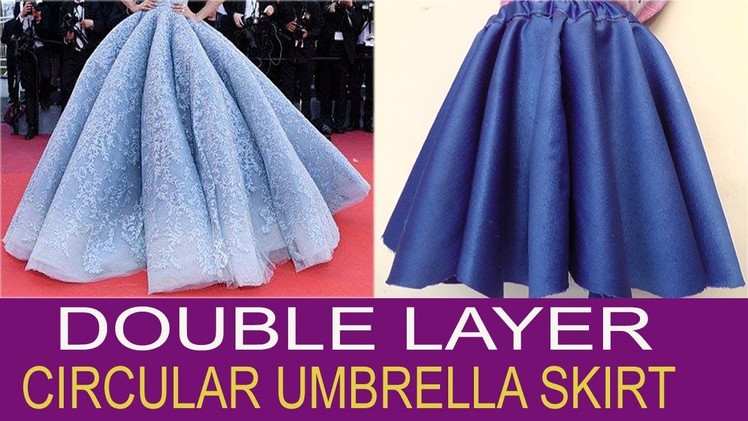 HOW TO CUT AND STITCH DOUBLE LAYER CIRCULAR UMBRELLA SKIRT.