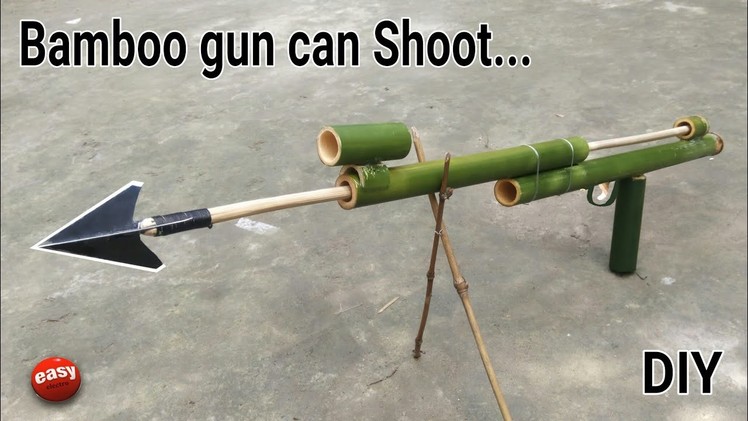 How to make a Bamboo gun that can real shoot.