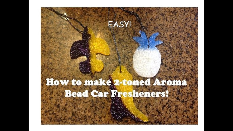 How to Make Aroma Bead Car Freshener with two colors! The video you've been waiting for! Easy!