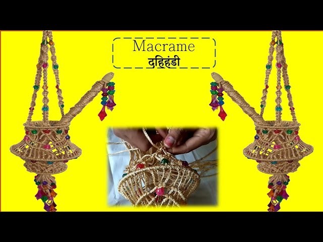 How to make Macrame दहीहंडी |simple and beautiful design
