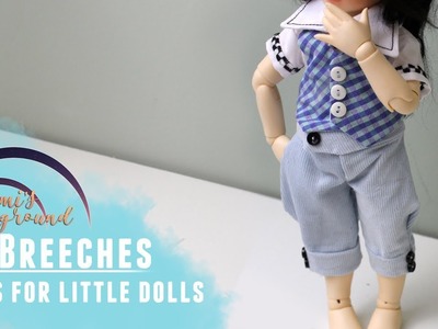 How to sew breeches for Littlefee and similar BJDs