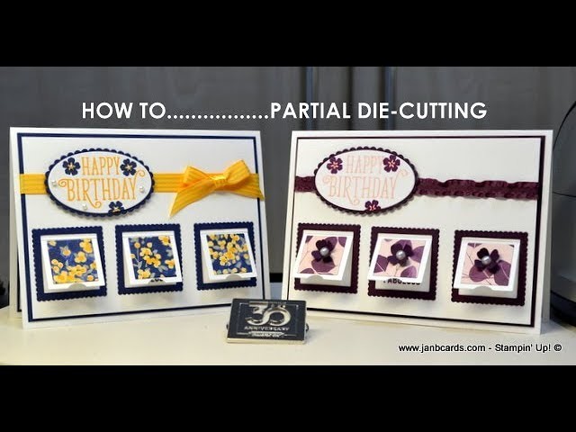 No.389 - HOW TO. . Partial Die-cutting - UK Stampin' Up! Independent Demonstrator