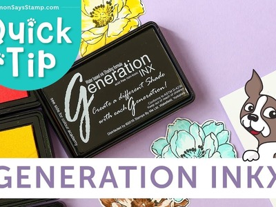 Cardmaking & Papercrafting How-To's: Layering with Generation Inkx