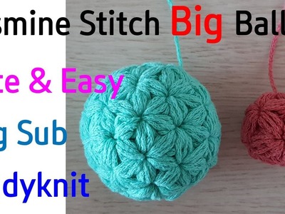 Crochet jasmine stitch Bigball(eng sub)