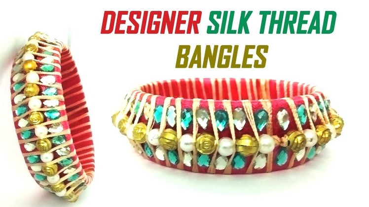 How to make a Designer Silk Thread Bangles Set at Home in English | Tutorial !!