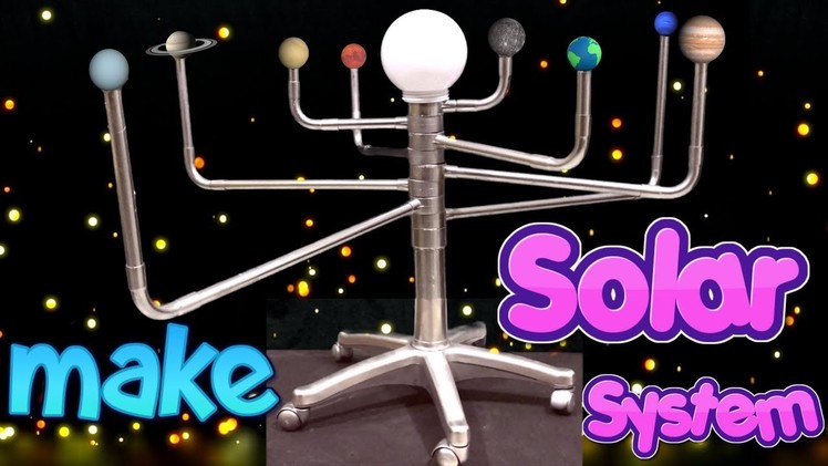 How to make working solar system 3d model for school science project