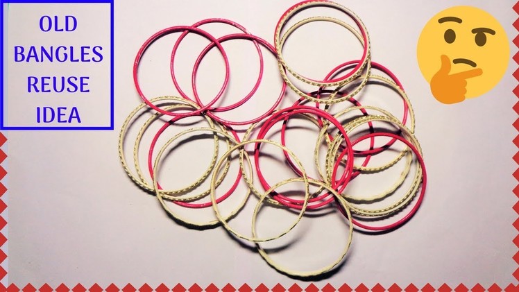 How to reuse old bangles at home | Best out of waste | Easy craft idea