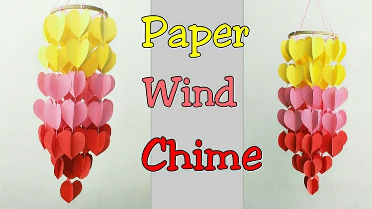 Paper Wind Chime.How to make Wind Chime Out of Paper.Wind Chime Making with Paper Hearts
