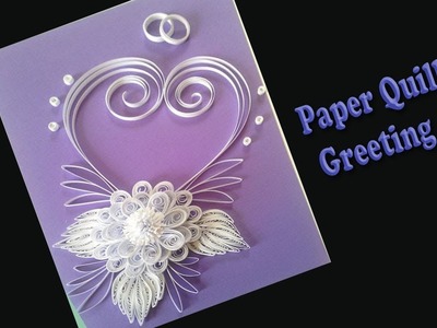 Quill Paper || How to Make a Beautiful Heart shaped ???? Valetine'sDay Greeting Cards || Quill Design