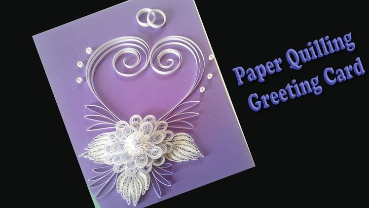 Quill Paper || How to Make a Beautiful Heart shaped ???? Valetine'sDay Greeting Cards || Quill Design