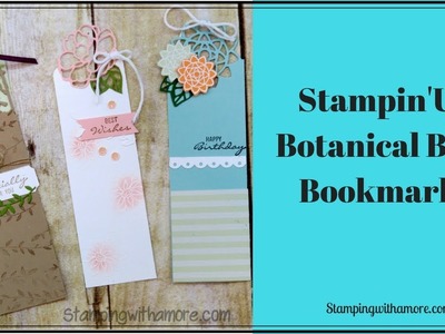 Stampin 'Up Botanical Bliss Bookmarks