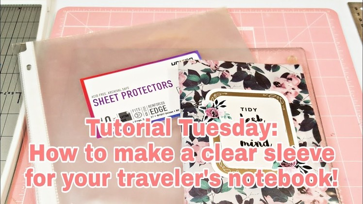 Tutorial Tuesday | How to make a clear sleeve for your traveler's notebook | Planning With Eli