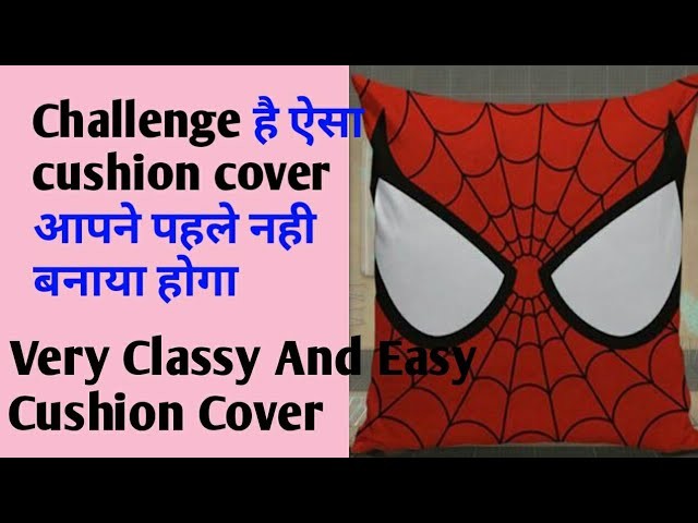 DIY AMAZING AND CLASSY CUSHION COVERS WITH EASY MAKING,  SPIDER MAN DESIENER CUSHION COVER