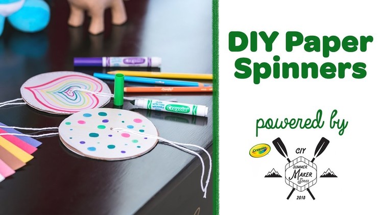 DIY Paper Spinners || Crayola Summer Maker Series