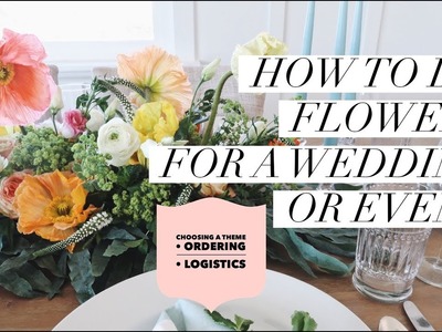 HOW TO DO FLOWERS FOR A WEDDING.EVENT