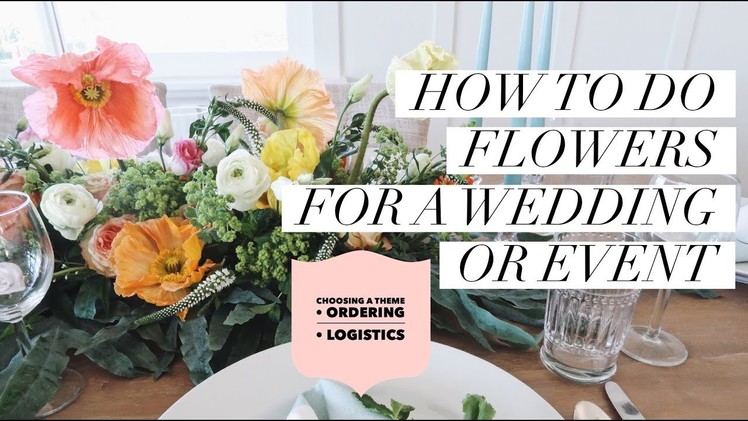 HOW TO DO FLOWERS FOR A WEDDING.EVENT