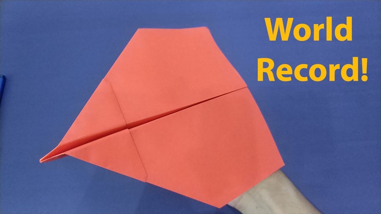 How to Make the WORLD RECORD PAPER AIRPLANE That flies Far 110+ Feet ...