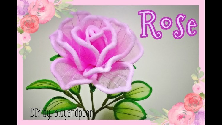 กุหลาบผ้าใยบัว How to make rose nylon flower plyandpoom