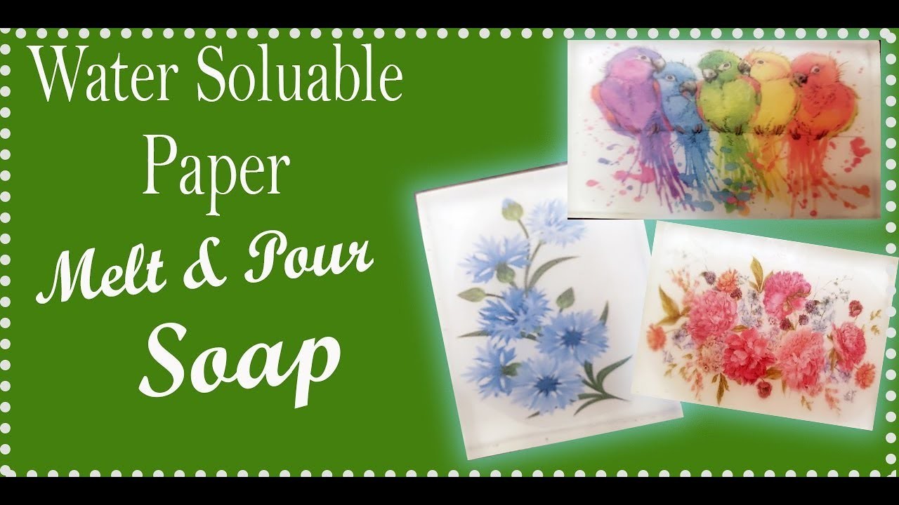 Using Water Soluble paper in Melt and Pour Soap Making