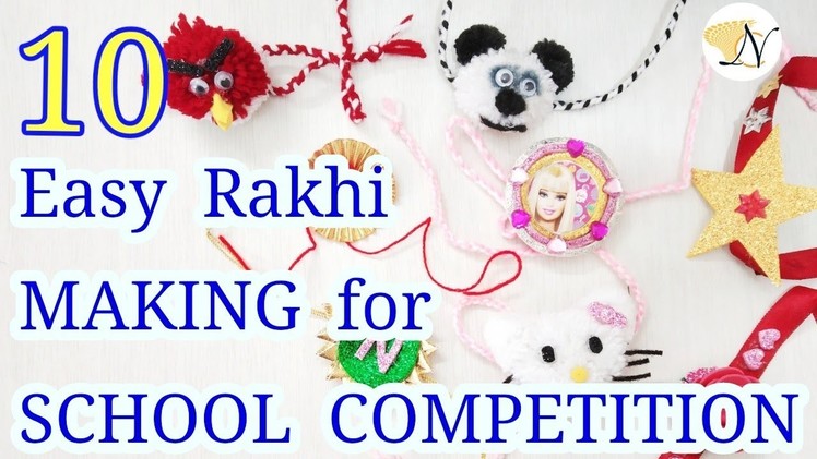 10 EASY RAKHI MAKING for SCHOOL COMPETITION | rakhi making for kids | DIY Rakhi