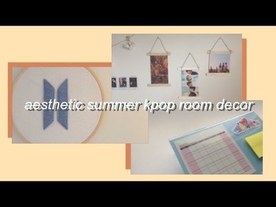 Diy aesthetic summer kpop room decor & organization ♡