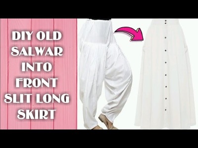 DIY: Convert Old Salwar Into Long Front Slit Skirt.Recycle of old salwar(HINDI)