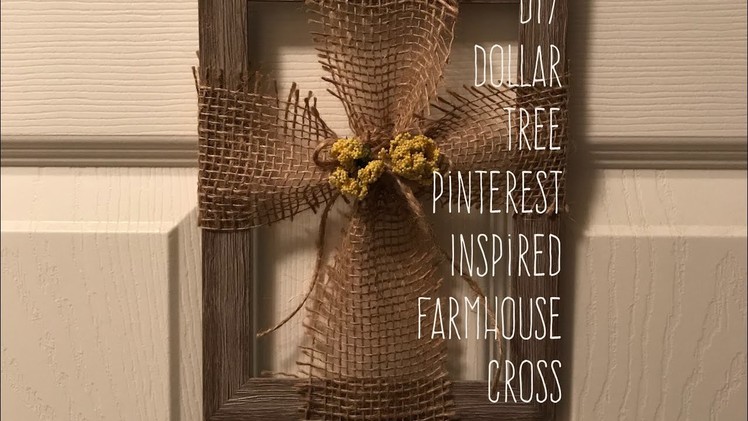 Diy Dollar Tree  Pinterest Inspired  Farmhouse Cross