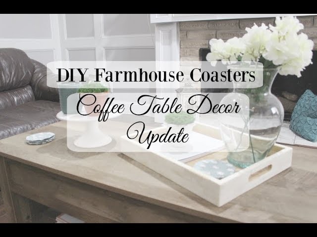 DIY FARMHOUSE COASTERS | COFFEE TABLE DECOR UPDATE