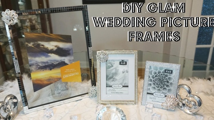 DIY | GLAM WEDDING PICTURE FRAMES | DIY WEDDING DECOR | DIY WEDDING PICTURE FRAMES IDEAS