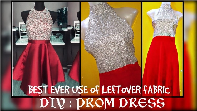 DIY : PROM DRESS.GOWN using LEFT OVER FABRIC~