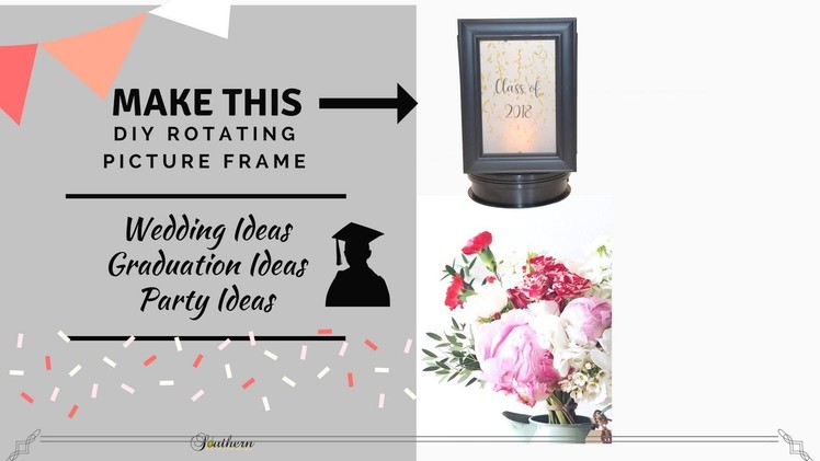 DIY Rotating Picture Frame Using Dollar Tree Frames|Graduation Ideas|Wedding Ideas|Party Ideas