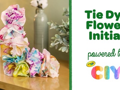 DIY Tie Dye Flower Initial || Crayola CIY: Create It Yourself