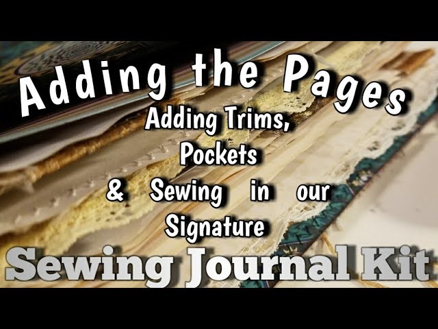 Adding the Pages into our Sewing Journal & Adding Lace and Pockets