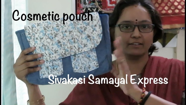 Cosmetic pouch.Easy make up pouch sewing.Sivakasi Samayal Express 58