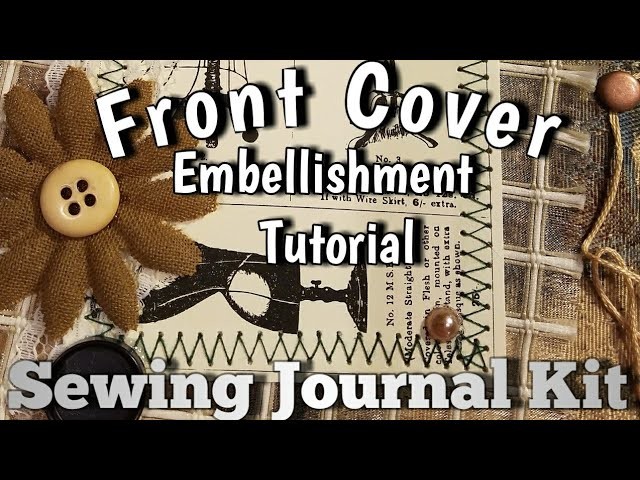 Decorating the Front Cover of our Journals - Sewing Journal Kit Tutorial