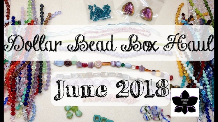 Dollar Bead Box - Extra Beads and Jewelry Making Order - June 2018!