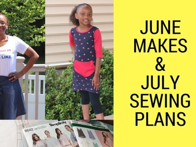 June Makes and July Sewing Plans 2018
