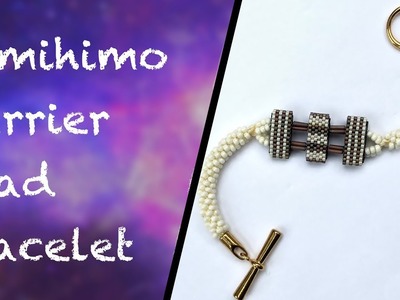 Kumihimo Carrier Bead Bracelet