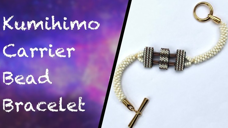 Kumihimo Carrier Bead Bracelet