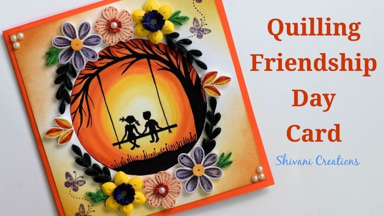 Quilling Friendship Day Card. DIY Friendship Day Card