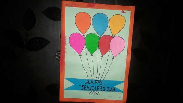 Teacher's day card.Teacher's day gift.Teacher's day craft ideas.Birthday card ideas.Happy Birthday