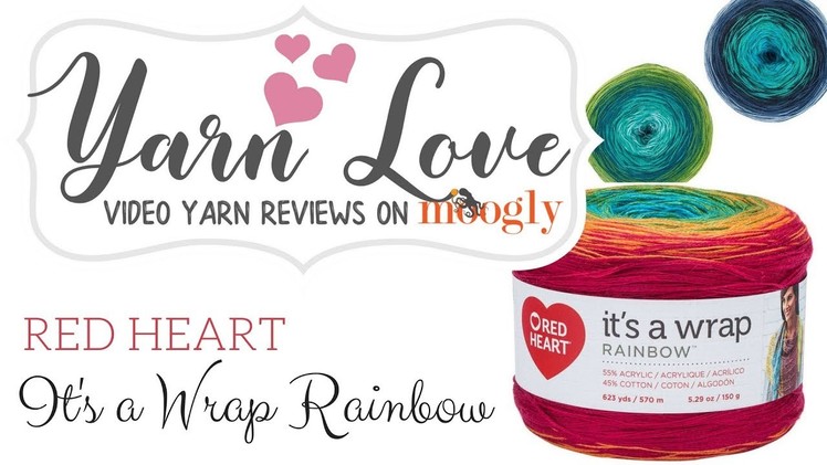 Yarn Love: Red Heart It's A Wrap Rainbow