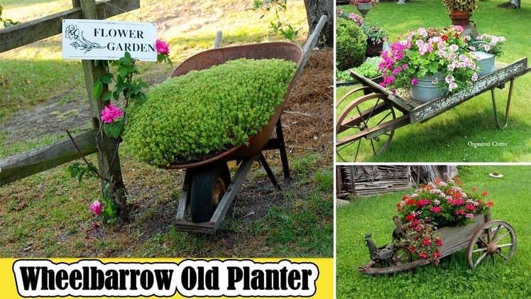 100 of the Best Wheelbarrow Old Planter Ideas | DIY Recycle Old Garden