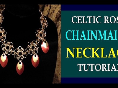 CELTIC ROSE CHAINMAILLE NECKLACE TUTORIAL