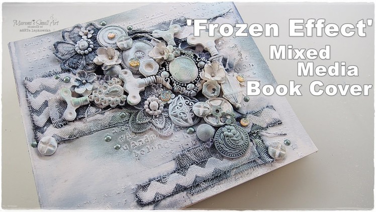 Frozen Effect Mixed Media Book Cover Tutorial ♡ Maremi's Small Art ♡