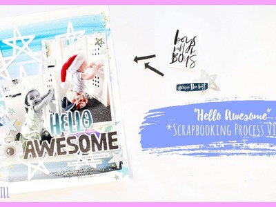"Hello Awesome" *COCOA VANILLA* Scrapbooking Process Video + + + INKIE QUILL