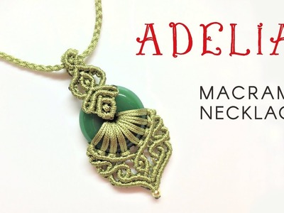 Macrame jewelry set tutorial: The Adelia necklace - Hướng dẫn thắt mặt dây chuyền Adelia